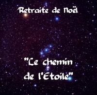 Retraite de No&euml;l : "Le chemin de l'Etoile"